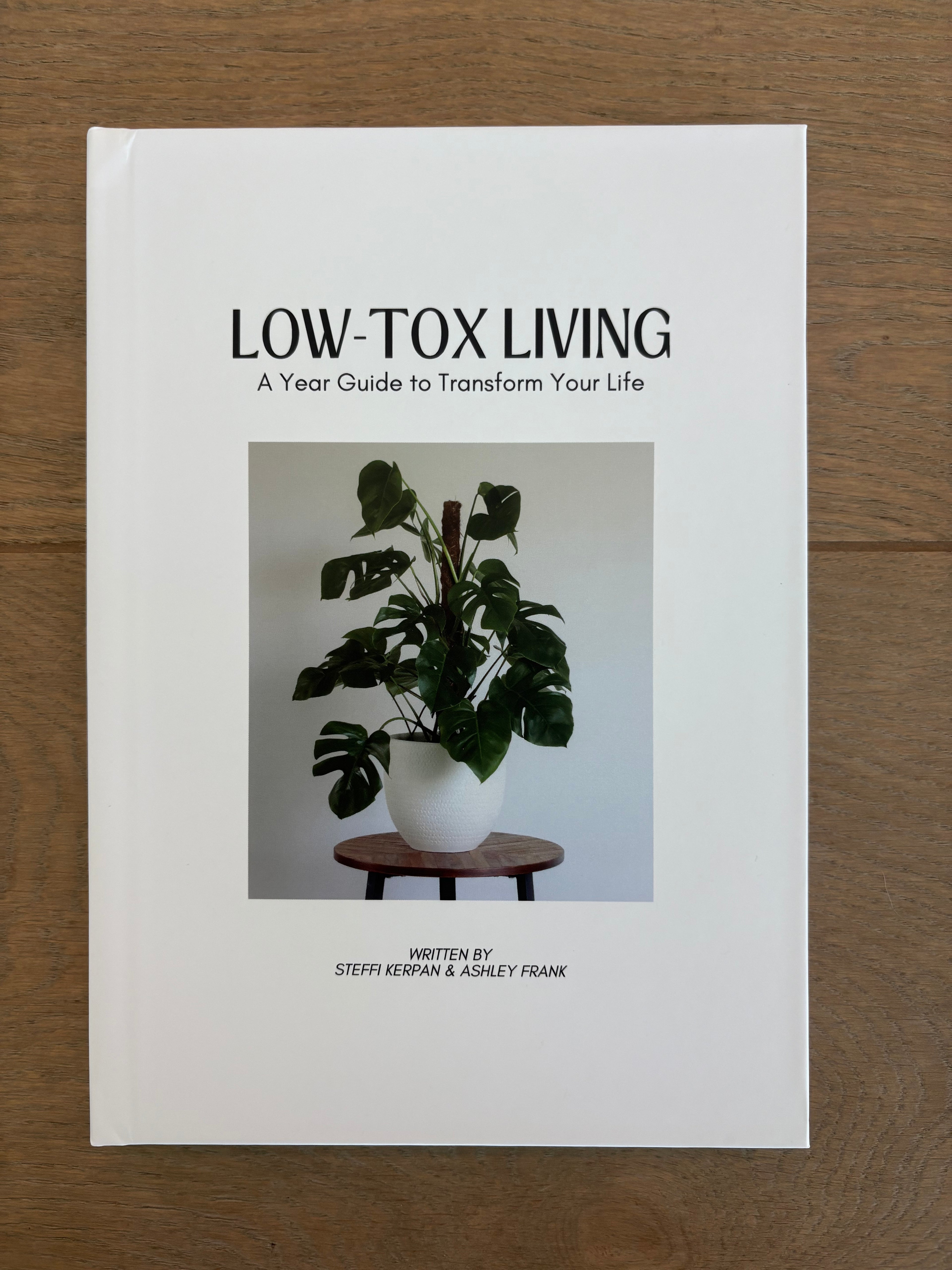 Low-Tox Living Book: A Year Guide To Transform Your Life